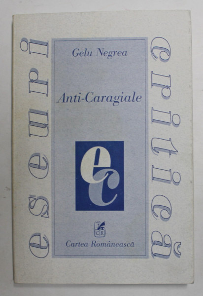 ANTI- CARAGIALE de GELU NEGREA , 2002