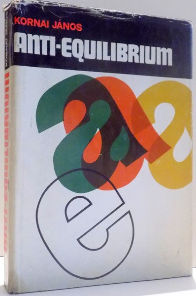 ANTI-EQUILIBRIUM de KORNAI-JANOS , 1974