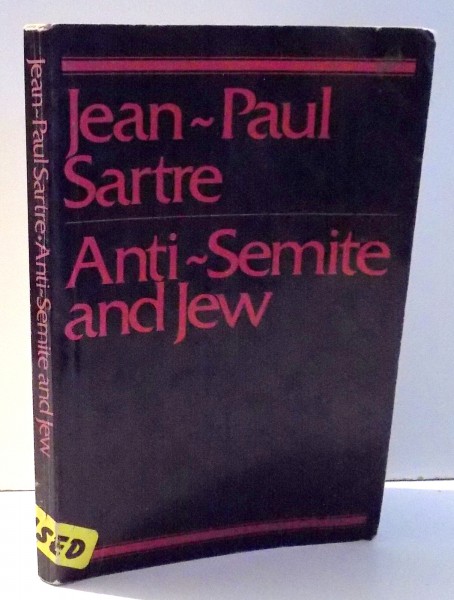 ANTI-SEMITE AND JEW by JEAN-PAUL SARTRE , 1976