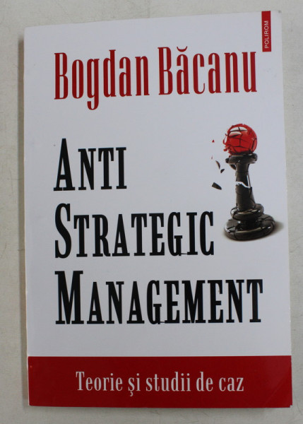 ANTI STRATEGIC MANAGEMENT de BOGDAN BACANU , 2014