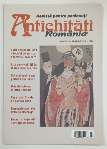 ANTICHITATI ROMANIA , REVISTA PENTRU PASIONATI , NR. 2- 3 , 2015