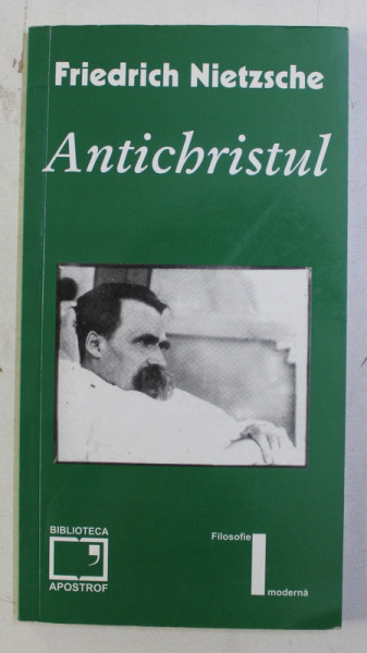 ANTICHRISTUL de FRIEDRICH NIETZSCHE , 2003