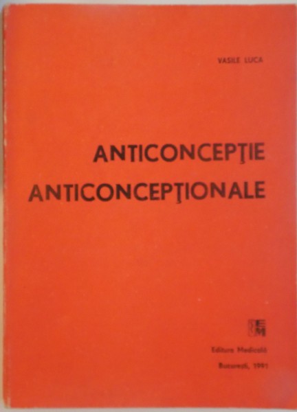 ANTICONCEPTIE ANTICONCEPTIONALE de VASILE LUCA, 1991