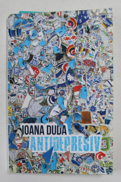 ANTIDEPRESIV de IOANA DUDA , 2018