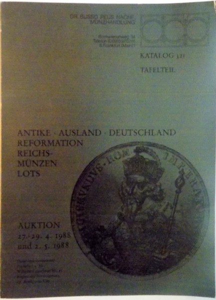 ANTIKE, ASULAND, DEUTSCHLAND, REFORMATION REICHS-MUNZEN LOTS, AUKTION 27-29-04-1988 und 2-5-1988 de BRUSSO PEUS NACHF.