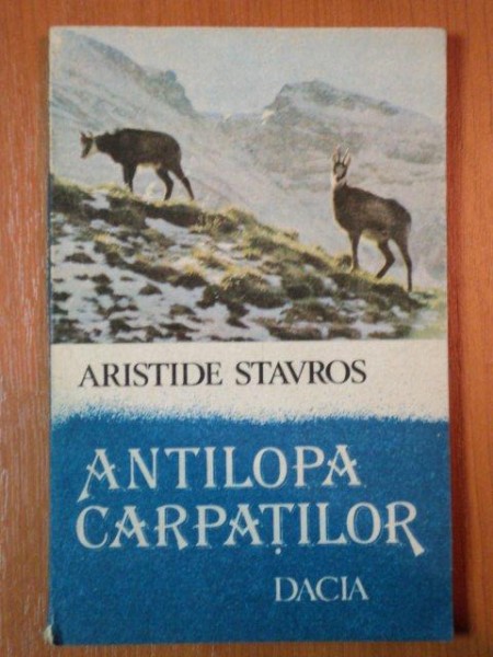 ANTILOPA CARPATILOR de ARISTIDE STAVROS