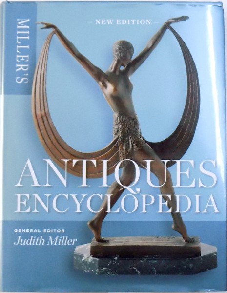 ANTIQUE ENCYCLOPEDIA , general editor JUDITH MILLER , 2014