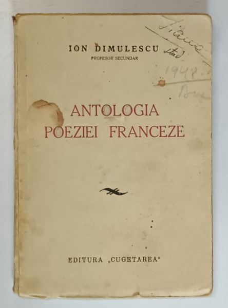 ANTOLOGIA POEZIEI FRANCEZE de ION DIMULESCU , EDITIE  INTERBELICA