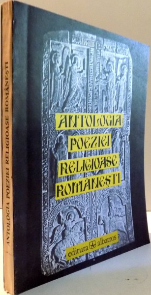 ANTOLOGIA POEZIEI RELIGIOASE ROMANESTI de FLORENTIN POPESCU , 1992