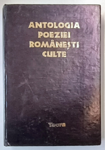 ANTOLOGIA POEZIEI ROMANESTI CULTE , DE LA DOSOFTEI PANA IN 1993 de FLORIN SINDRILARU , 1998