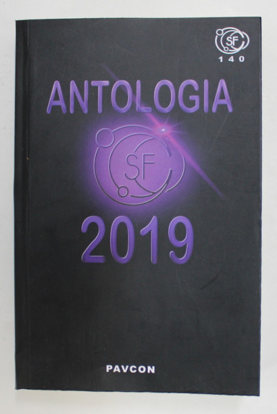 ANTOLOGIA SF  ,  editei de CONSTANTIN D. PAVEL ,  2019