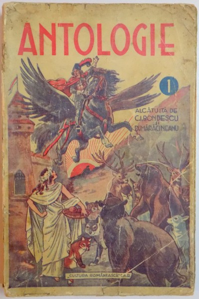 ANTOLOGIE de CONST. I. BONDESCU , D. MARACINEANU , EDITIA A IV A , 1941