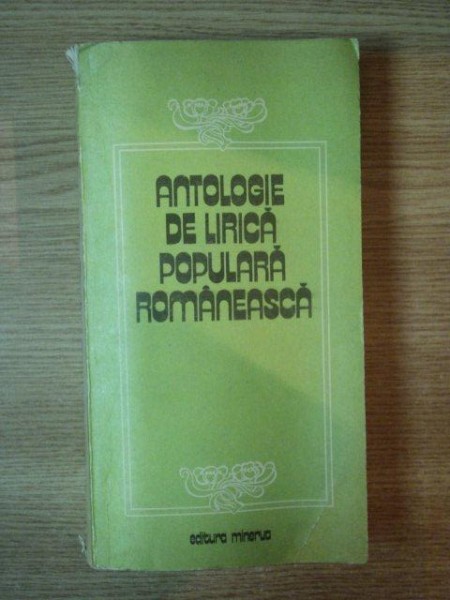 ANTOLOGIE DE LIRICA POPULARA ROMANEASCA de LIGIA BIRGU-GEORGESCU , 1980