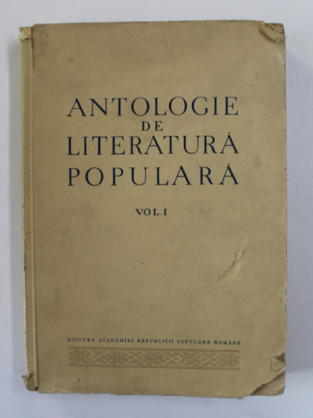 ANTOLOGIE DE LITERATURA POPULARA  VOL I   1953
