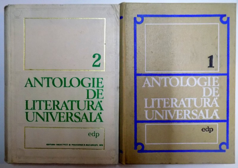 ANTOLOGIE DE LITERATURA UNIVERSALA , VOL I - II de AL. DIMA , ALEXANDRU CIZEK...MIHAI POP , 1970