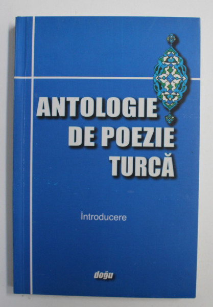 ANTOLOGIE DE POEZIE TURCA , 2013