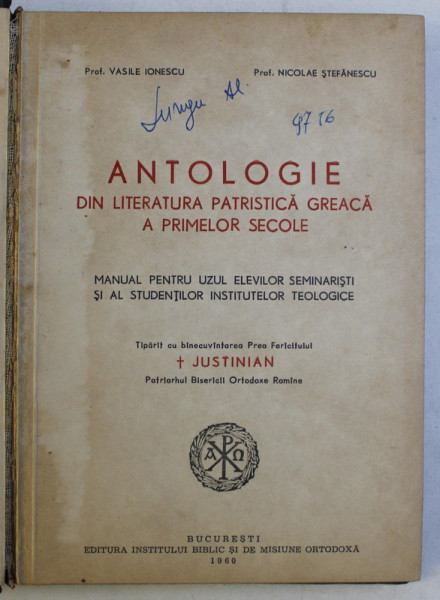 ANTOLOGIE DIN LITERATURA PATRISTICA GREACA A PRIMELOR SECOLE de VASILE IONESCU, NICOLAE STEFANESCU , 1960