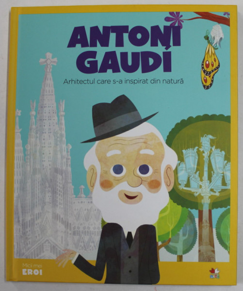 ANTONI GAUDI , ARHITECTUL CARE S-A INSPIRAT DIN NATURA , 2019