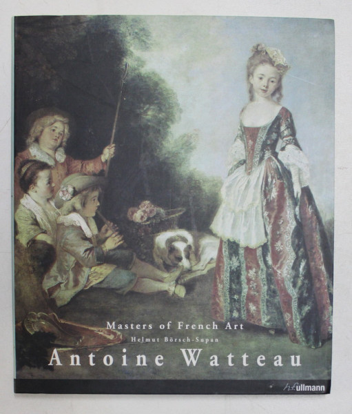 ANTONIE WATTEAU par HELMUT BORSCH  - SUPAN , 2007