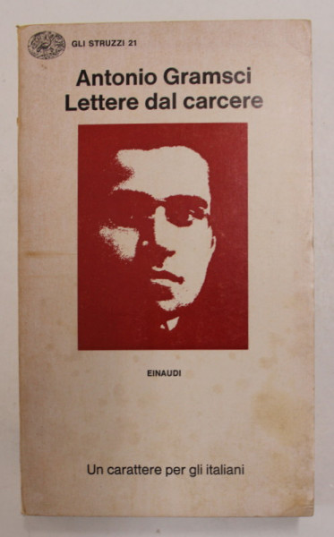 ANTONIO GRAMSCI , LETTERE DAL CARCERE , 1975, TEXT IN LIMBA ITALIANA