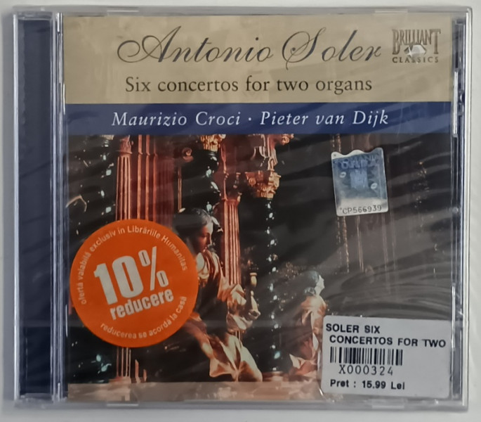 ANTONIO SOLER , SIX CONCERTOS FOR TWO ORGANS , MAURIZIO CROCI , PIETER VAN DIJK , 2007, CD AUDIO SIGILAT