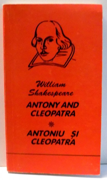 ANTONIU SI CLEOPATRA de WILLIAM SHAKESPEARE