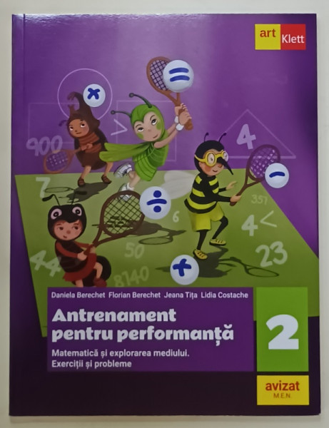 ANTRENAMENT PENTRU PERFORMANTA , MATEMATICA SI EXPLORAREA MEDIULUI  , CLASA  A  -II -A  de DANIELA  BERECHET ...JEANA  TITA , 2023