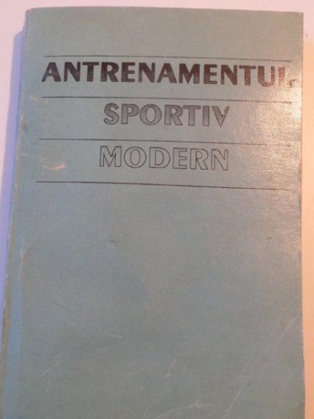 ANTRENAMENTUL SPORTIV MODERN de NICU ALEXE , 1993