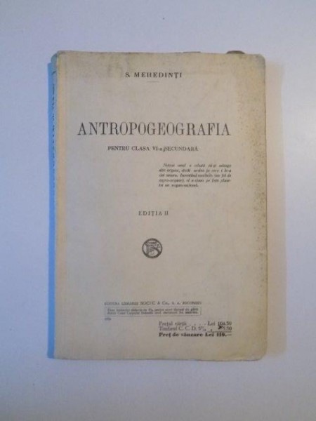 ANTROPOGEOGRAFIA PENTRU CLASA VI - A SECUNDARA , EDITIA A II - A de SIMION MEHEDINTI , 1938