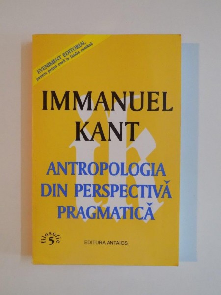 ANTROPOLOGIA DIN PERSPECTIVA PRAGMATICA de IMMANUEL KANT 2001