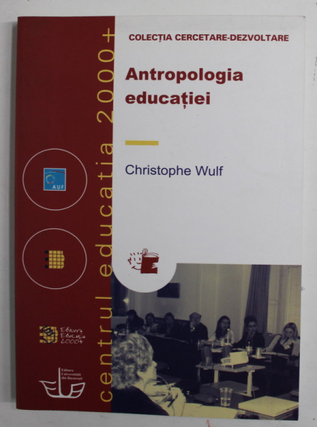 ANTROPOLOGIA EDUCATIEI de CHRISTOPHE WULF , 2007