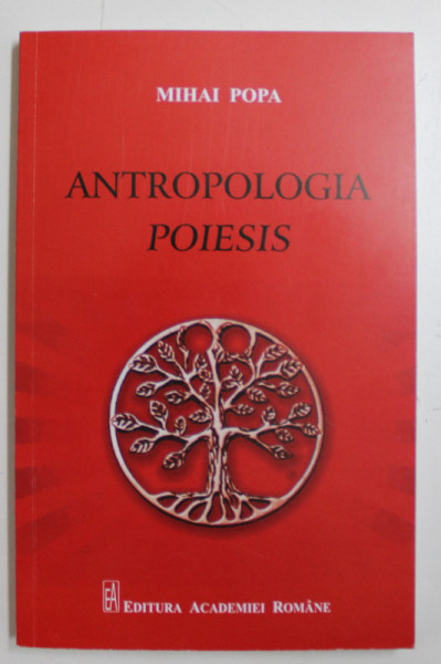 ANTROPOLOGIA POESIS de MIHAI POPA , 2019