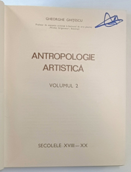 ANTROPOLOGIE ARTISTICA,VOL.2-GHEORGHE GHITESCU,SEC. XVIII-XX