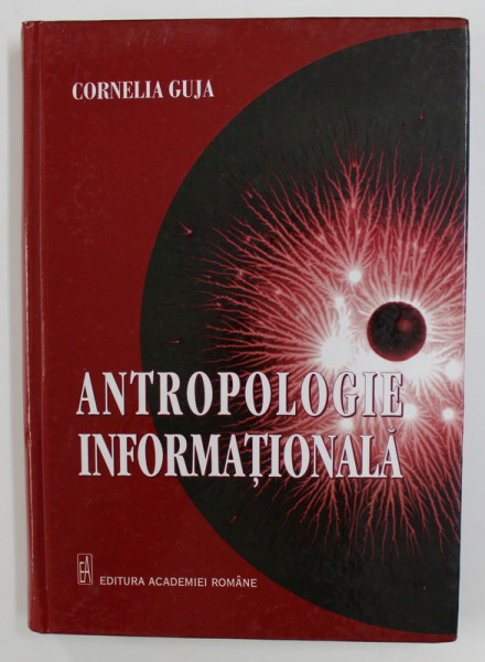 ANTROPOLOGIE INFORMATIONALA de CORNELIA GUJA , 2008