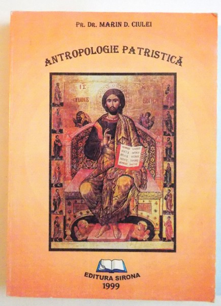 ANTROPOLOGIE PATRISTICA de PR. DR. MARIN D. CIULEI, 1999