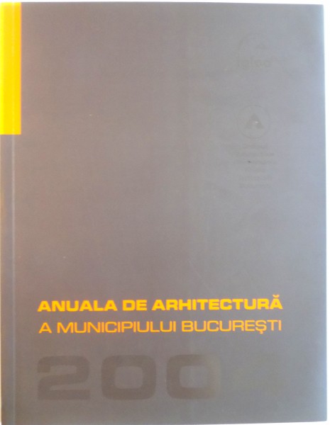 ANUALA DE ARHITECTURA A MUNICIPIULUI BUCURESTI, 2004