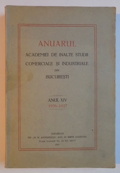 ANUARUL ACADEMIEI DE INALTE STUDII COMERCIALE SI INDUSTRIALE DIN BUCURESTI, ANUL XIV 1926-1927