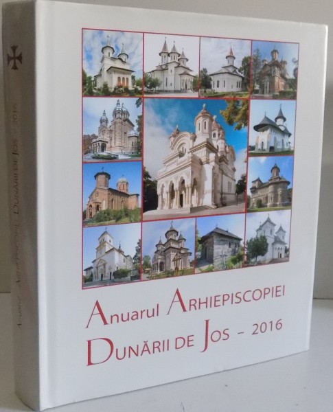 ANUARUL ARHIEPISCOPIEI DUNARII DE JOS 2016
