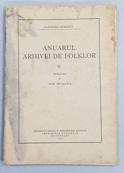 ANUARUL ARHIVEI DE FOLKLOR , NR. II , publicat de ION MUSLEA , 1933