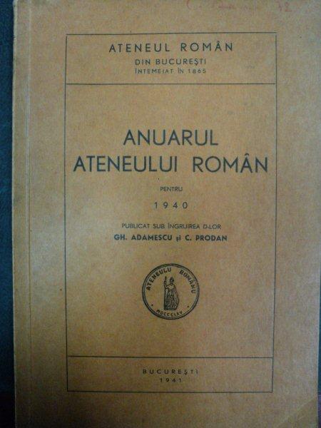 ANUARUL ATENEULUI ROMAN  PENTRU 1940  -BUC. 1941