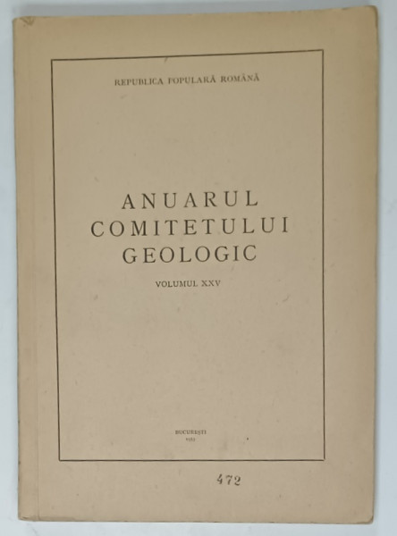 ANUARUL COMITETULUI GEOLOGIC , VOLUMUL XXV , 1953