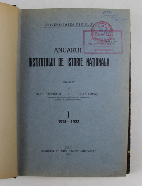 ANUARUL INSTITUTULUI DE ISTORIE NATIONALA publicat de ALEX. LAPEDATU, IOAN LUPAS, VOL I: 1921-1922
