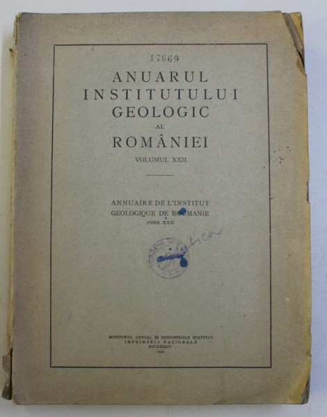 ANUARUL INSTITUTULUI GEOLOGIC AL ROMANIEI , VOLUMUL XXII , 1943