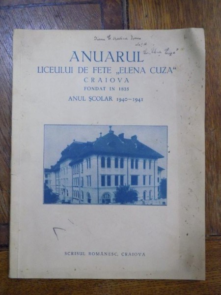 Anuarul Liceului de Fete Elena Cuza Craiova. Anul Scolar 1940-1941