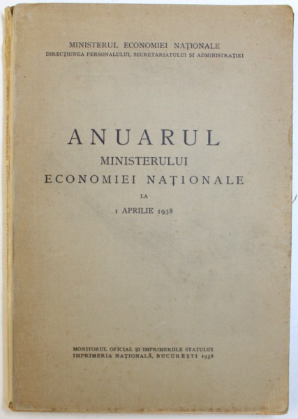 ANUARUL MINISTERULUI ECONOMIEI NATIONALE LA 1 APRILIE ,  1938
