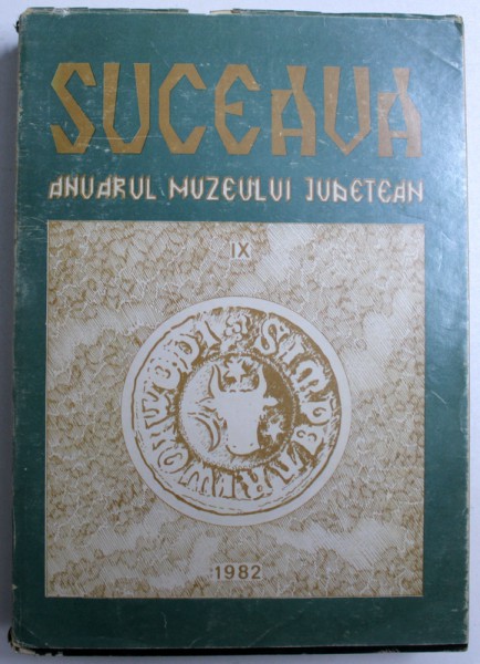 ANUARUL MUZEULUI JUDETEAN SUCEAVA de OCTAV MONORANU...EUGEN DIMITRIU , NR. IX / 1982 , DEDICATIE *