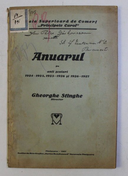 ANUARUL PE ANII SCOLARI 1924-1925 , 1925-1926 , 1926-1927 de GHEORGHE STINGHE , 1927