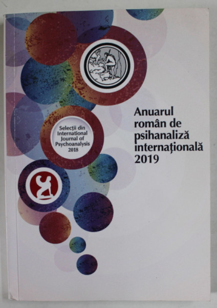 ANUARUL ROMAN DE PSIHANALIZA INTERNATIONALA , coordonator VERONICA SANDOR ,  2019