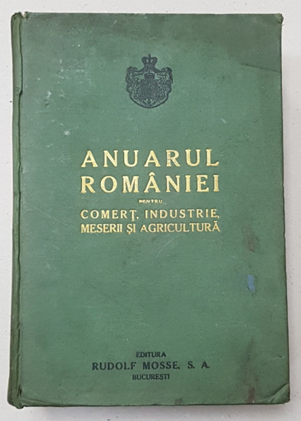 Anuarul Romaniei pentru comert , industrie , meserii  si agricultura  1925 - 1926 editat de Rudolf Mosse