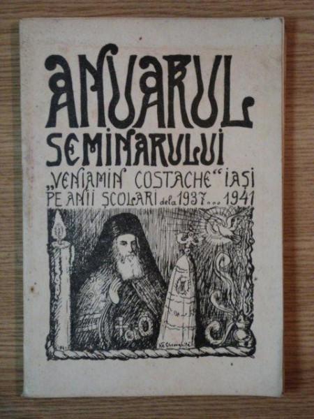 ANUARUL SEMINARULUI "VENIAMIN COSTACHE" PE ANII SCOLARI DELA 1937- 1941,  IASI 1842